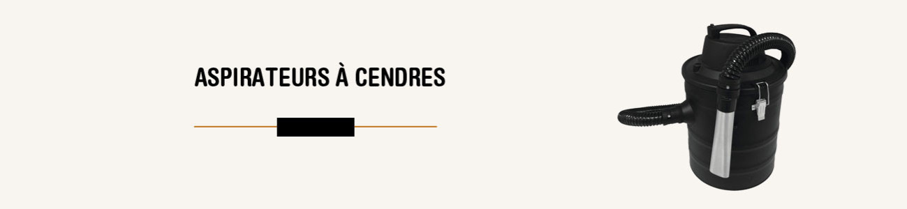 Aspirateurs à cendres
