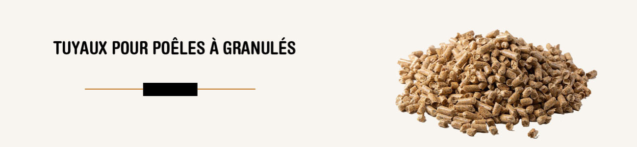 Tuyaux pour poêles à granulés