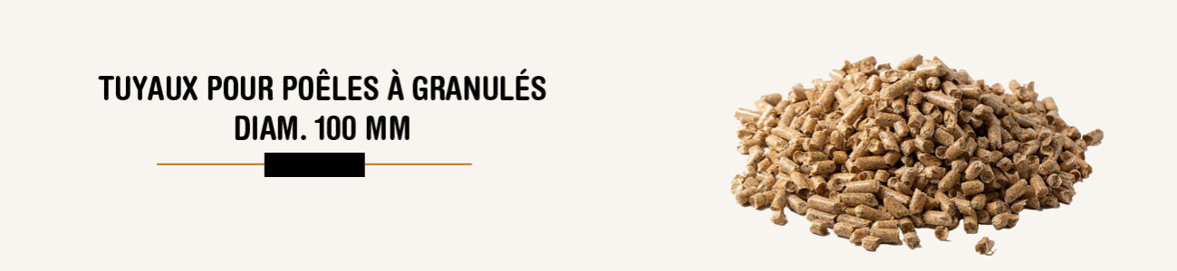 Tuyaux pour poêles à granulés - Diamètre 100 mm